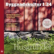 Läs mer om Tidningen Byggnadskultur 4 nummer